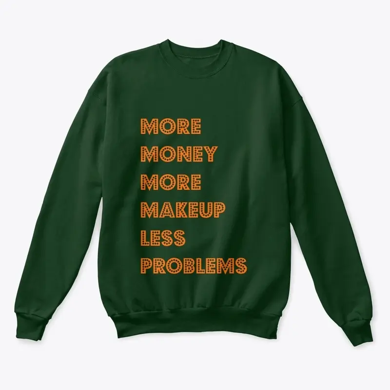 MONEY MAKEUP  Crewneck Sweatshirt 